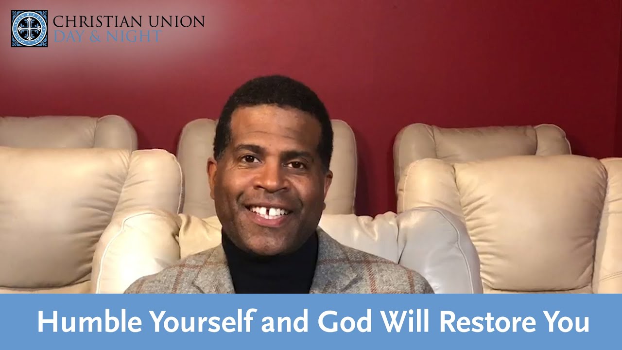 Humble Yourself and God Will Restore You