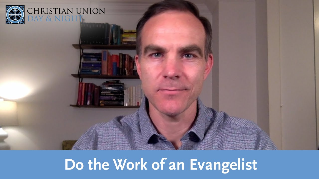 Do The Work of an Evangelist