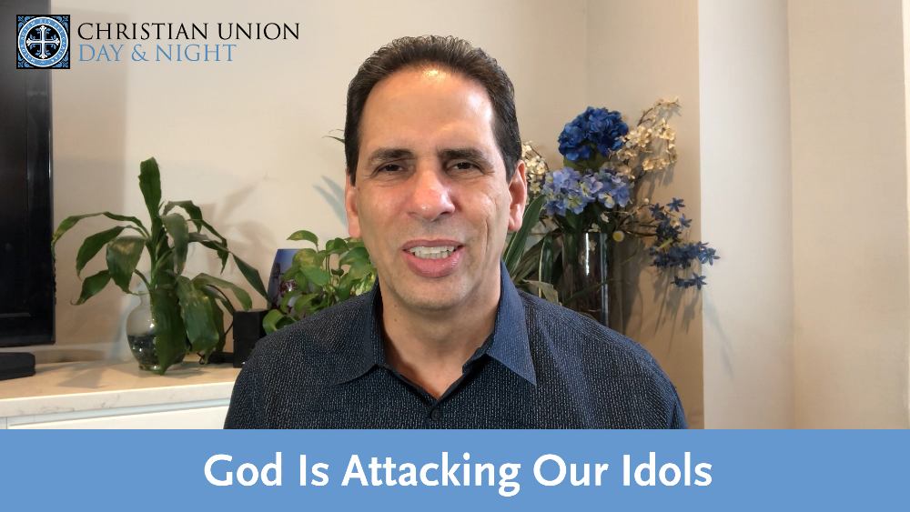 God Is Attacking Our Idols